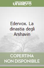 Edervox. La dinastia degli Arshavin libro