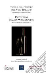 Tutela dell'export del vino italiano-Protecting italian Wine exports libro