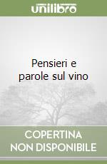 Pensieri e parole sul vino