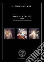 Nozioni di cucito. Ediz. illustrata. Vol. 2: Dall'autonomia alla professionalità libro