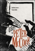 Oggetti usati da Peter Mc Cook