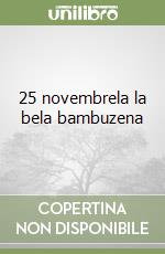 25 novembrela la bela bambuzena