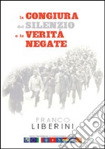 La congiura del silenzio e le verità negate libro