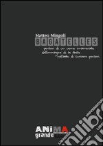 Bagatelles. Pensieri di un uomo innamorato dell'immagine di se stesso nell'atto di scrivere pensieri