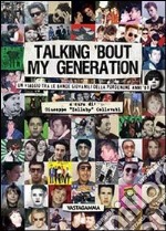 Talking 'bout my generation libro