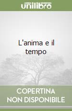 L'anima e il tempo