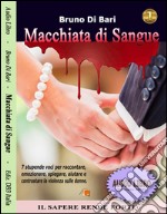 Macchiata di sangue. 7 stupende voci per raccontare, emozionare, spiegare, aiutare e contrastare la violenza sulle donne. Audiolibro. CD Audio libro