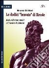 Le dodici «bravate» di Ercole libro