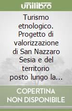 Turismo etnologico. Progetto di valorizzazione di San Nazzaro Sesia e del territorio posto lungo la strada Biandrina