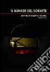 Il bunker del Soratte. Una montagna di storia. Ediz. ampliata libro di Paolucci Gregory Lo Gaglio Giuseppe