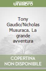 Tony Gaudio/Nicholas Musuraca. La grande avventura