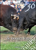 De Noutra Tera. Cronaca di una anno di Batailles. Ediz. illustrata libro