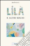 Lilà e altri sogni. Il racconto di un magico rapporto fra un vecchio e un bambino libro