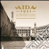 Aida 1921. La prima stagione lirica allo Sferisterio di Macerata nelle foto Balelli. Ediz. illustrata libro