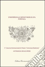 1° Concorso internazionale di poesia «Universum Basilicata». Antologia delle opere libro