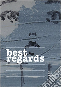 Best regards. Ediz. multilingue