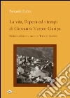 La vita, l'opera ed i tempi di Giovanni Matteo Garipa. Rettore a Baunei, Ardali e Triei libro di Zucca Pasquale