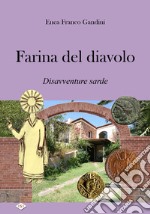 Farina del diavolo. Disavventure sarde