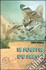 Le souffle du serval libro