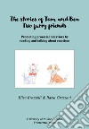 The stories of Tom and Bea. Two furry friends. Promoting prosocial behavior by reading and talking about emotions libro di Brazzelli Elisa Grazzani Ilaria