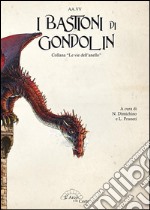 I bastioni di Gondolin libro