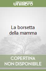 La borsetta della mamma libro