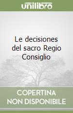 Le decisiones del sacro Regio Consiglio libro