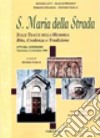 S. Maria della strada. Sulle tracce della memoria: rito, credenza e tradizione libro