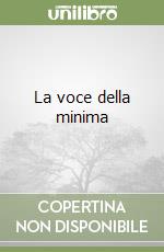 La voce della minima libro