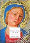 La Madonna del Latte di Castellina in Chianti (XV sec.). Ediz. italiana e inglese libro di De Meo V. (cur.)