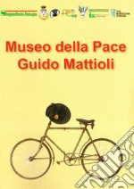 Museo della pace Guido Mattioli libro