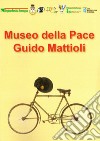 Museo della pace Guido Mattioli libro