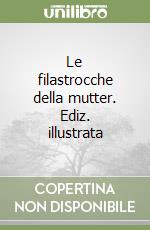 Le filastrocche della mutter. Ediz. illustrata libro