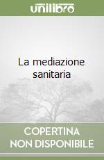 La mediazione sanitaria