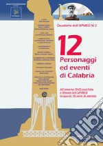 12 personaggi ed eventi di Calabria. Con DVD-ROM