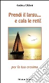 Prendi il largo... e cala le reti! Per la tua cresima libro