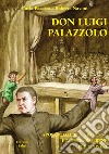 Don Luigi Palazzolo. Apostolo della gioventù e artista del bene per i poveri libro di Passera Carla Navoni Roberta