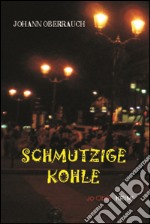 Schmutzige Kohle libro