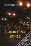 Schmutzige Kohle libro