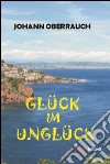 Glück im Unglück libro