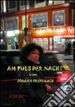 Am Puls der Nacht libro