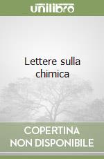 Lettere sulla chimica libro