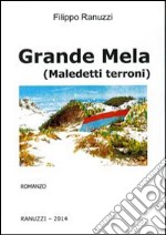 Grande mela. Maledetti terroni libro