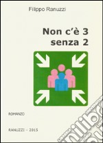 Non c'è 3 senza 2 libro