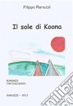 Il sole di Koona libro