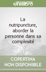 La nutripuncture, aborder la personne dans sa complexité libro