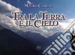 Tra la terra e il cielo libro