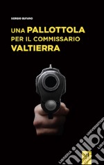 Una pallottola per il commissario Valtierra