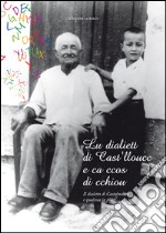 Lu dialett di Cast'llucc e ca ccos di chiou-Il dialetto di Castelmauro e qualcosa in più libro