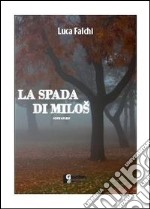 La spada di Milos libro